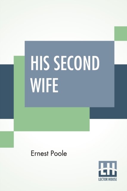 Cover for Ernest Poole · His Second Wife (Taschenbuch) (2019)