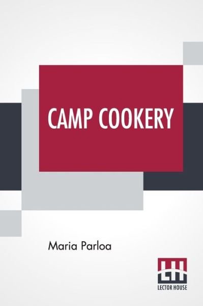 Cover for Maria Parloa · Camp Cookery (Pocketbok) (2019)