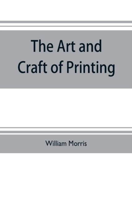 Cover for William Morris · The art and craft of printing (Paperback Book) (2019)