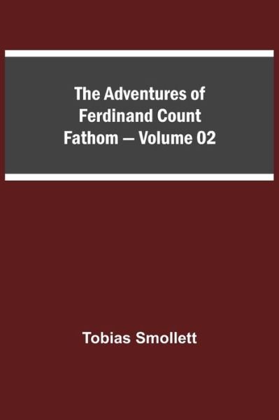 Cover for Tobias Smollett · The Adventures of Ferdinand Count Fathom - Volume 02 (Taschenbuch) (2021)
