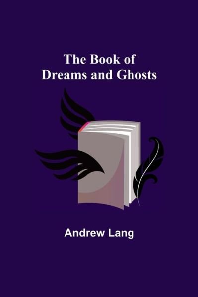 Cover for Andrew Lang · The Book of Dreams and Ghosts (Paperback Book) (2021)