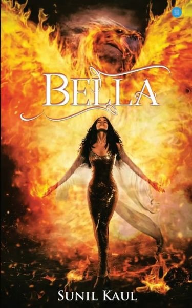 Bella - Sunil Kaul - Books - BlueRose Publishers - 9789390119691 - November 25, 2020