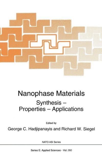 Cover for G C Hadjipanayis · Nanophase Materials: Synthesis - Properties - Applications - Nato Science Series E: (Taschenbuch) [Softcover Reprint of the Original 1st Ed. 1994 edition] (2012)