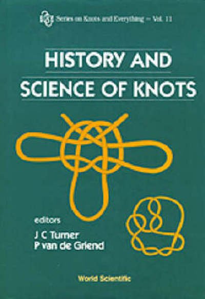 Cover for C. Warner · History And Science Of Knots - Series on Knots &amp; Everything (Innbunden bok) (1996)