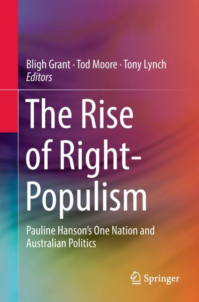 Cover for The Rise of Right-Populism: Pauline Hanson’s One Nation and Australian Politics (Paperback Book) [2019 edition] (2018)