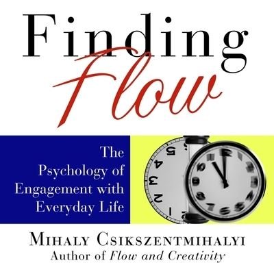 Cover for Mihaly Csikszentmihalyi · Finding Flow (CD) (2015)