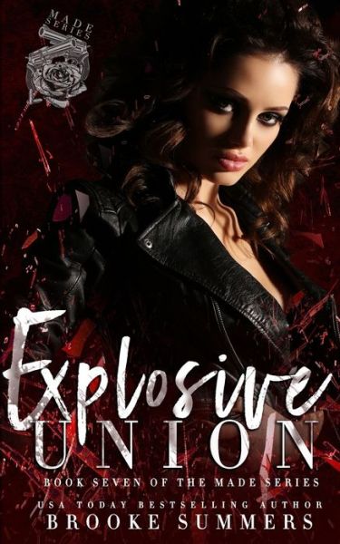 Explosive Union - Made - Brooke Summers - Kirjat - Independently Published - 9798446896691 - maanantai 11. huhtikuuta 2022