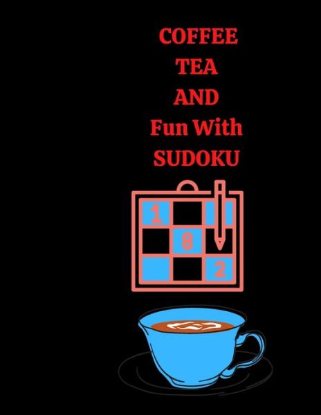 Cover for Cannonbooks · Coffee Tea and Fun With Sudoku: two hundred sudoku puzzles all levels (Taschenbuch) (2021)