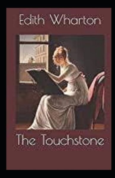 The Touchstone Illustrated - Edith Wharton - Kirjat - Independently Published - 9798515055691 - perjantai 4. kesäkuuta 2021