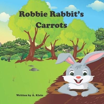 Cover for A Klein · Robbie Rabbit's Carrots (Paperback Book) (2021)