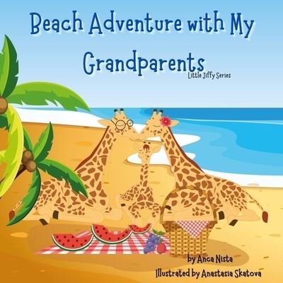 Cover for Anca Nista · Beach Adventure with My Grandparents: Story Book - Little Jiffy (Paperback Book) (2021)