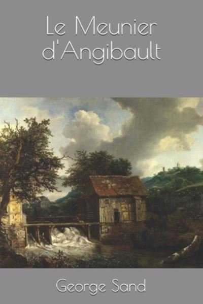 Cover for George Sand · Le Meunier d'Angibault (Paperback Book) (2020)