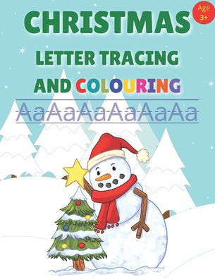 CHRISTMAS LETTER TRACING AND COLOURING: Alphabet Writing Trace Practice Workbook For Preschool Kindergarten And Kids Ages 3-5 - Books BamBam Books - Bøger - Independently published - 9798561863691 - 9. november 2020