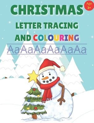 Cover for Books BamBam Books · CHRISTMAS LETTER TRACING AND COLOURING: Alphabet Writing Trace Practice Workbook For Preschool Kindergarten And Kids Ages 3-5 (Paperback Book) (2020)