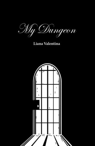 Cover for Liana Valentina · My Dungeon (Taschenbuch) (2020)