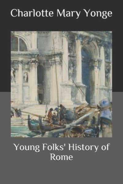Cover for Charlotte M Yonge · Young Folks' History of Rome (Taschenbuch) (2020)