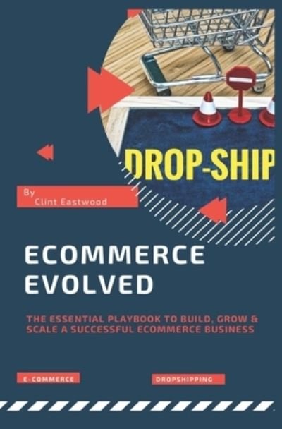 Cover for Clint Eastwood · Ecommerce Evolved (Paperback Book) (2020)