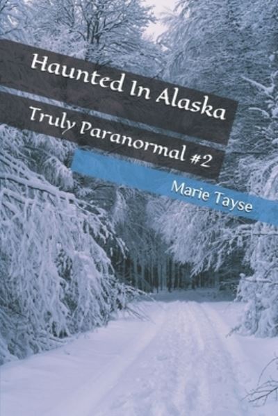 Cover for Marie Tayse · Haunted In Alaska (Taschenbuch) (2021)