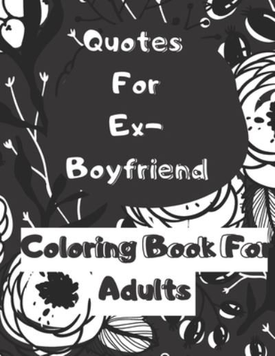 Cover for Lubawi · Quotes For Ex-Boyfriend (Paperback Bog) (2021)