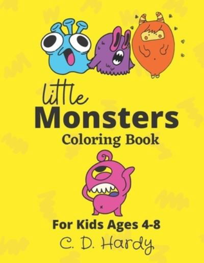 Cover for C D Hardy · Little Monsters Coloring Book (Pocketbok) (2021)