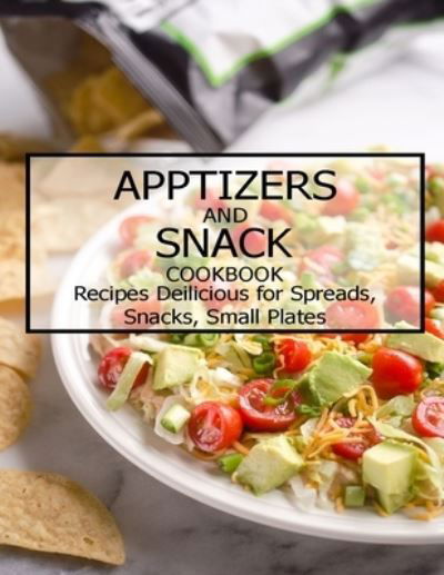 Cover for Jovan A Banks · Apptizers and Snack Cookbook (Pocketbok) (2021)