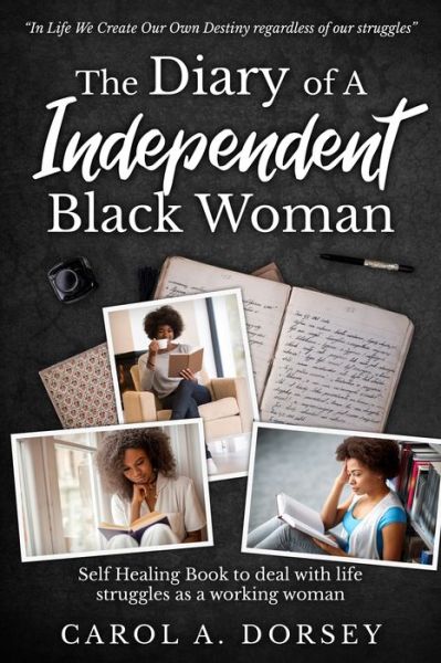 Cover for Carol A Dorsey · The Diary of A Independent Black Woman (Paperback Book) (2020)