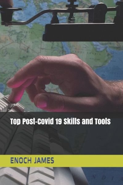 Cover for Enoch James · Top Post-Covid 19 Skills and Tools (Paperback Bog) (2020)