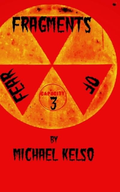 Cover for Michael Kelso · Fragments of Fear 3 (Pocketbok) (2020)