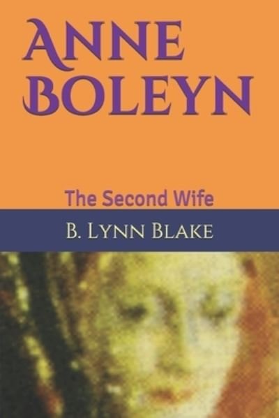 Cover for B Lynn Blake · Anne Boleyn (Paperback Book) (2020)