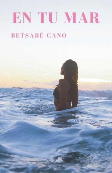 Cover for Betsabe Cano · En Tu Mar (Paperback Bog) (2020)