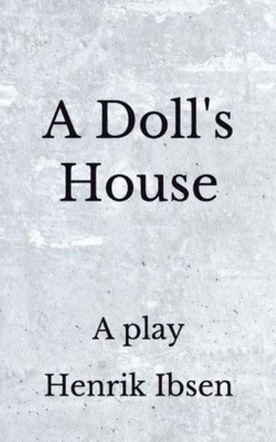 Cover for Henrik Ibsen · A Doll's House (Paperback Book) (2020)