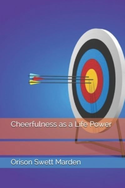 Cover for Orison Swett Marden · Cheerfulness as a Life Power (Pocketbok) (2021)