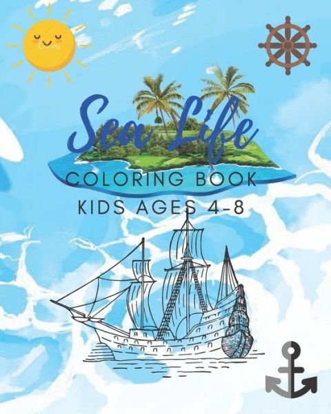 Cover for Sea Life Book Kids · Sea Life Coloring Book for Kids Ages 4-8 (Taschenbuch) (2020)