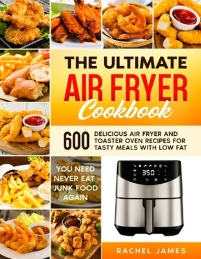 Cover for Rachel James · The Ultimate Air Fryer Cookbook (Paperback Book) (2020)