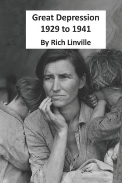Cover for Rich Linville · Great Depression 1929 to 1941 (Taschenbuch) (2021)