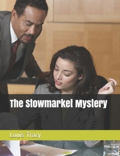 Cover for Louis Tracy · The Stowmarket Mystery (Paperback Book) (2021)