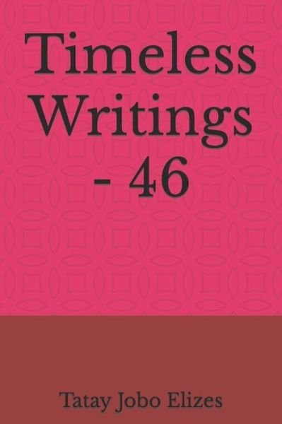 Cover for Tatay Jobo Elizes Pub · Timeless Writings - 46 (Pocketbok) (2021)