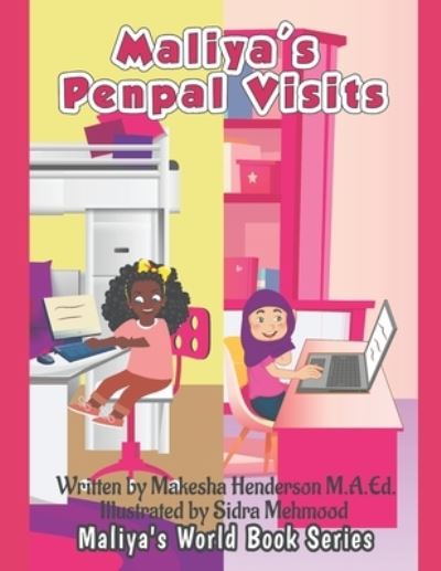 Cover for Makesha Henderson M a Ed · Maliya's Pen Pal Visits - Maliya's World Book Series Regular (Paperback Book) (2021)