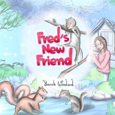 Cover for Sarah Woodard · Fred's New Friend (Pocketbok) (2021)