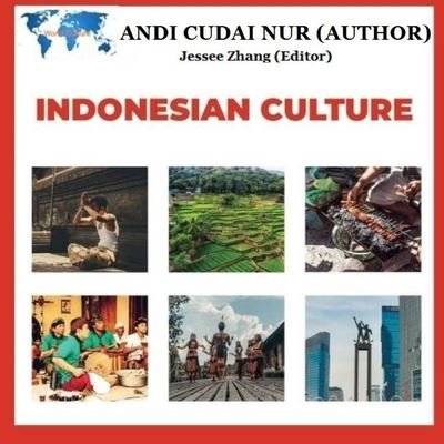 Indonesian Culture - Zhang Jessee Zhang - Bücher - Independently published - 9798838118691 - 25. Juni 2022