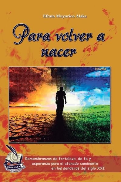 Cover for Efrain Muyurico Alaka · Para volver a nacer: Con Sofia en un amanecer de marzo (Paperback Book) (2022)
