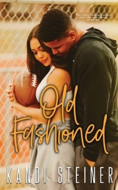 Cover for Kandi Steiner · Old Fashioned (Paperback Book) (2020)