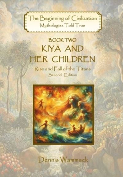 Cover for Dennis Wammack · Kiya and Her Children (Book) (2024)