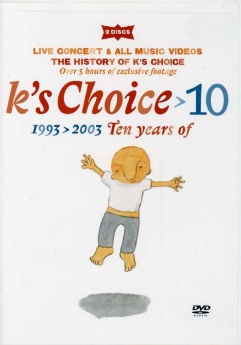 10 1993-2003 Ten Years of - K's Choice / Bettens,sarah - Film - CAPITOL (EMI) - 0015707977692 - 10. august 2004