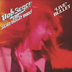 Cover for Bob Seger · Live Bullet (LP) (2021)