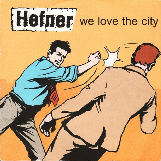 We Love The City - Hefner - Musiikki -  - 0644918010692 - 