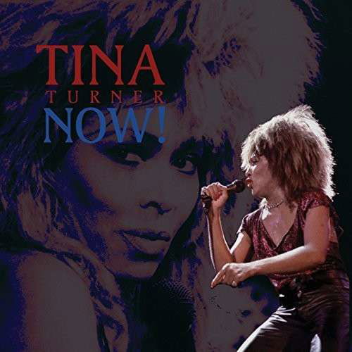 Now! - Tina Turner - Musikk - SOUL/R&B - 0760137698692 - 12. mars 2015