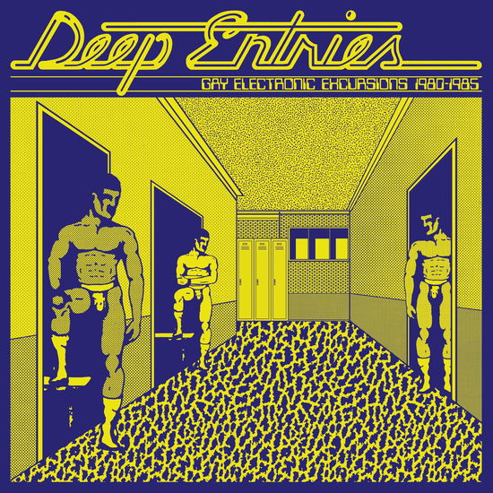 Cover for Deep Entries: Gay Electronic Excursions 1979-1985 (LP) (2024)