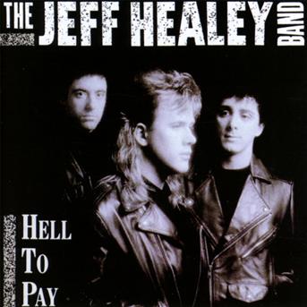 Cover for Jeff Healey · Hell to Pay (CD) (2012)