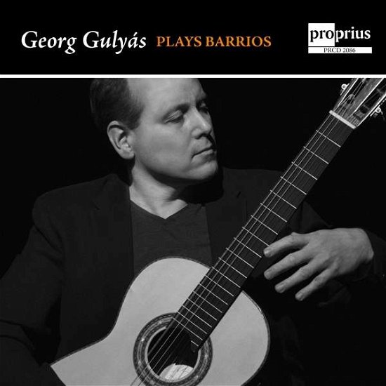 Plays Agustin Barrios - Georg Guyas - Musikk - PROPRIUS - 0822359002692 - 5. februar 2021